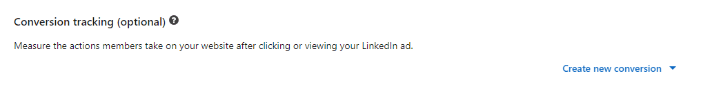 Conversion tracking option in LinkedIn Campaign Manager